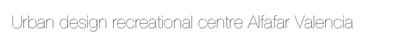 Urban design recreational centre Alfafar Valencia