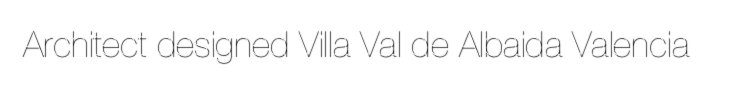 Architect designed Villa Val de Albaida Valencia