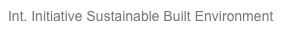 Int. Initiative Sustainable Built Environment