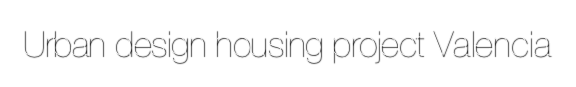 Urban design housing project Valencia