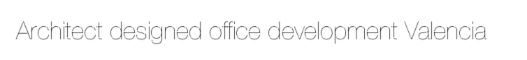 Architect designed office development Valencia